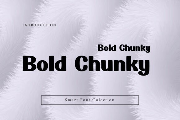 Bold Chunky: The Ultimate Typeface for Maximum Visual Impact